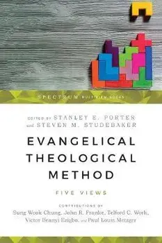 Evangelical Theological Method - Five Views, Paperback/Steven M. Studebaker