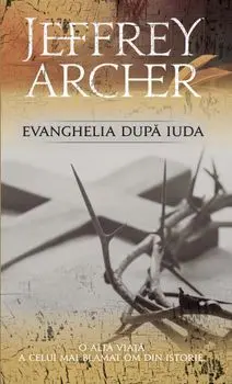 Evanghelia dupa Iuda/Jeffrey Archer