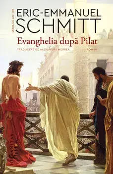 Evanghelia dupa Pilat/Eric-Emmanuel Schmitt