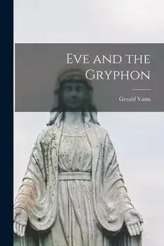 Eve and the Gryphon, Paperback/Gerald 1906-1963 Vann