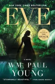 Eve, Paperback/Wm Paul Young