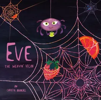 Eve: The Weavin' Vegan, Paperback/Christie Bounsall