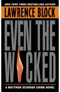 Even the Wicked - Lawrence Block