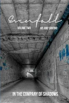 Evenfall Volume II: Director's Cut, Paperback/Santino