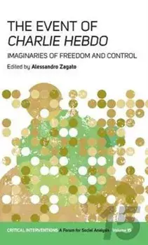 Event of Charlie Hebdo . Imaginaries of Freedom and Control, Paperback/***