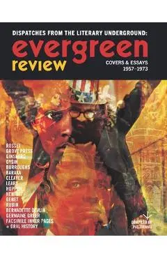 Evergreen Review: Dispatches from the Literary Underground: Covers & Essays 1957-1973 - Pat Thomas