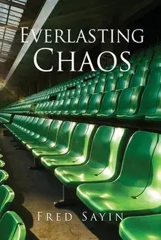 Everlasting Chaos, Paperback/Fred Sayin
