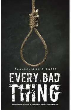 Every Bad Thing - Shannon Gill Burnett