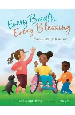 Every Breath, Every Blessing: Finding Hope on Tough Days - Dorena Williamson