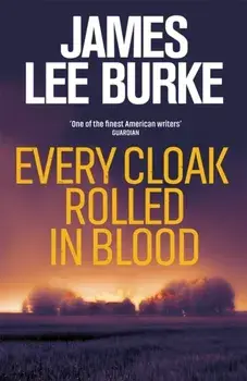 Every Cloak Rolled In Blood, Paperback/James Lee (Author) Burke
