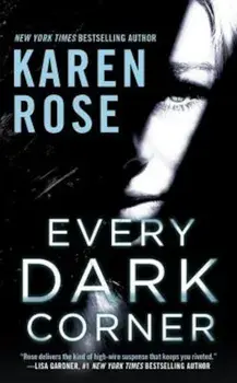 Every Dark Corner, Paperback/Karen Rose