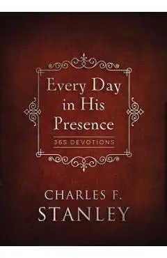 Every Day in His Presence - Charles F. Stanley