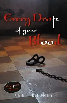 Every Drop of Your Blood, Paperback/Anne Rooney