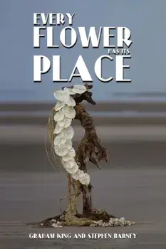 Every Flower Has Its Place, Paperback/Stephen Barney