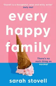 Every Happy Family, Paperback/Sarah Stovell