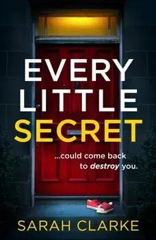 Every Little Secret, Paperback/Sarah Clarke