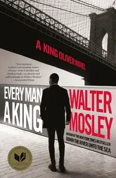Every Man a King. The Brand New King Oliver Novel, Paperback/Walter Mosley