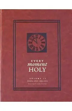 Every Moment Holy, Vol. 2: Death, Grief, & Hope (Pocket Edition) - Douglas Kaine Mckelvey