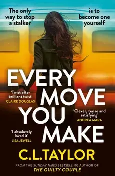 Every Move You Make, Paperback/C.L. Taylor