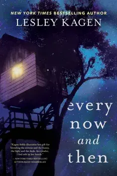 Every Now and Then, Hardcover/Lesley Kagen