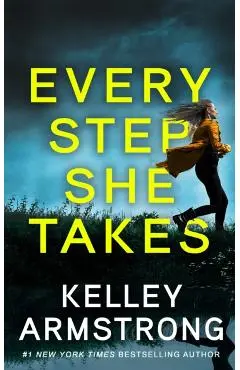 Every Step She Takes - Kelley Armstrong