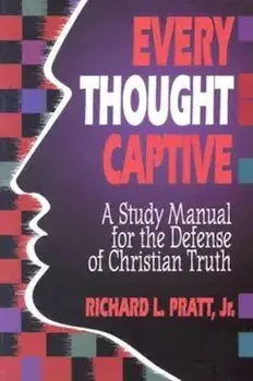 Every Thought Captive, Paperback/Richard L. Pratt Jr.