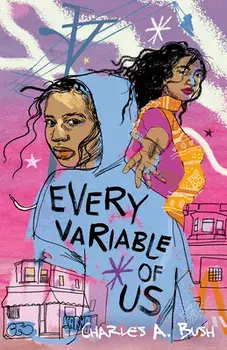 Every Variable of Us, Hardback/Charles A. Bush