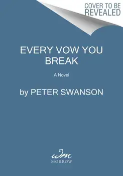 Every Vow You Break. A Novel, Paperback/Peter Swanson
