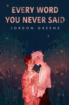Every Word You Never Said, Paperback/Jordon Greene