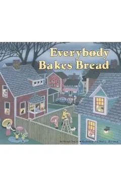 Everybody Bakes Bread - Norah Dooley