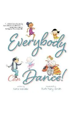 Everybody Can Dance! - Kara Navolio