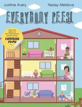 Everybody Pees!, Hardcover/Justine Avery