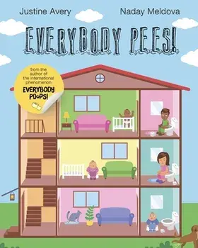 Everybody Pees!, Paperback/Justine Avery