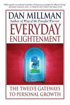 Everyday Enlightenment: The Twelve Gateways to Personal Growth, Paperback/Dan Millman