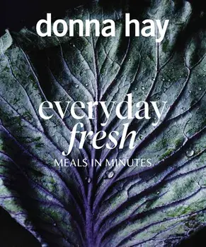 Everyday Fresh: Meals in Minutes, Paperback/Donna Hay