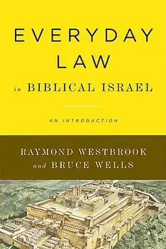 Everyday Law in Biblical Israel: An Introduction, Paperback/Raymond Westbrook