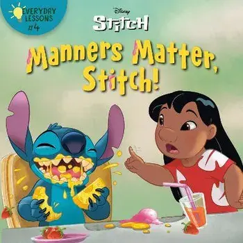 Everyday Lessons #4: Manners Matter, Stitch! (Disney Stitch), Paperback/Random House Disney