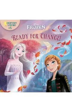 Everyday Lessons #5: Ready for Change! (Disney Frozen 2) - Random House Disney