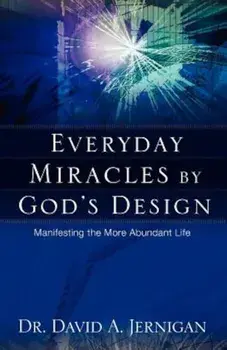 Everyday Miracles by God's Design, Paperback/David A. Jernigan