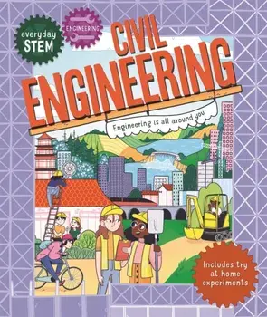 Everyday STEM Engineering - Civil Engineering, Paperback/Jenny Jacoby