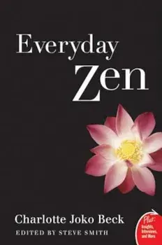 Everyday Zen: Love and Work, Paperback/Charlotte J. Beck