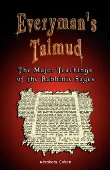 Everyman's Talmud: The Major Teachings of the Rabbinic Sages, Hardcover/Abraham Cohen