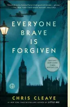 Everyone Brave Is Forgiven, Paperback/Chris Cleave