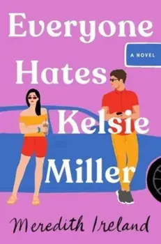 Everyone Hates Kelsie Miller. Reprint, Paperback/Meredith Ireland