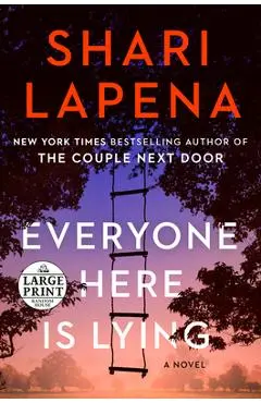 Everyone Here Is Lying - Shari Lapena