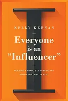 Everyone Is An "Influencer", Hardback/Kelly Keenan