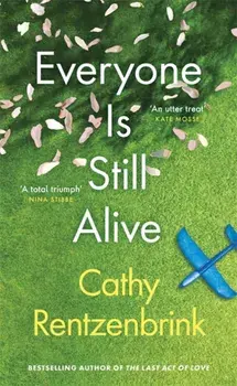 Everyone Is Still Alive, Paperback/Cathy Rentzenbrink