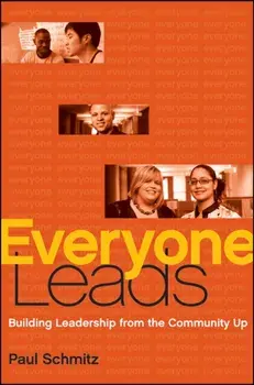 Everyone Leads. Building Leadership from the Community Up, Hardback/Paul Schmitz