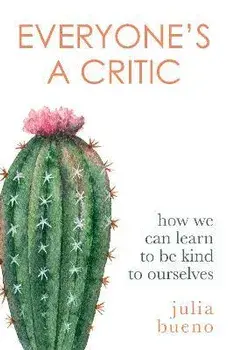 Everyone's a Critic, Paperback/Julia Bueno