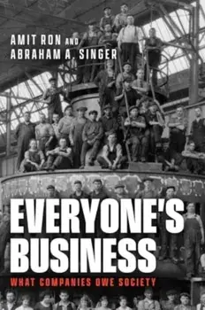 Everyone's Business. What Companies Owe Society, Paperback/Abraham A. Singer